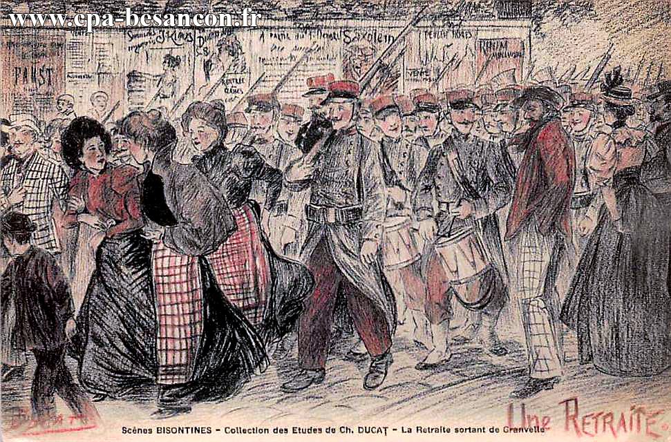 Scènes BISONTINES - Collection des Etudes de Ch. DUCAT - La Retraite sortant de Granvelle